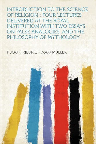 Cover for F Max Muller · Introduction to the Science of Religion: Four Lectures Delivered at the Royal Institution with Two Essays on False Analogies, and the Philosophy of Mythology (Paperback Book) (2012)