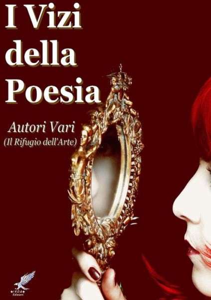 Cover for Autori Vari Il Rifugio Dell'arte · I Vizi Della Poesia (Paperback Book) [Italian edition] (2013)