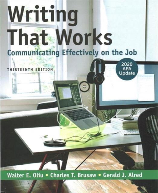 Cover for Walter E. Oliu · Writing That Works: Communicating Effectively on the Job with 2020 APA Update (Paperback Book) [Thirteenth edition] (2020)