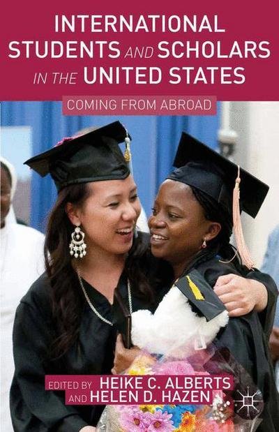 Cover for Heike C. Alberts · International Students and Scholars in the United States: Coming from Abroad (Paperback Book) [1st ed. 2013 edition] (2013)