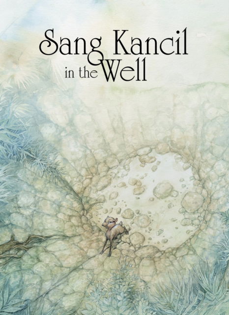 Cover for Rahimidin Zahari · Sang Kancil in the Well - Sang Kancil Folk Tales (Paperback Book) (2025)