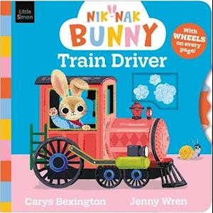 Cover for Carys Bexington · Nik-Nak Bunny: Train Driver - Nik-Nak Bunny (Book) (2026)