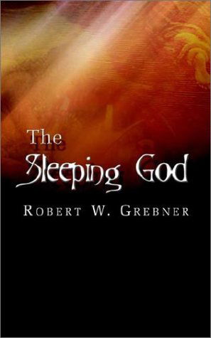 Cover for Robert W. Grebner · The Sleeping God (Paperback Book) (2002)