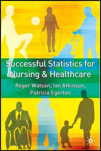 Cover for Roger Watson · Successful Statistics for Nursing and Healthcare (Paperback Book) [2006 edition] (2006)