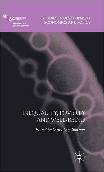 Cover for Mark Mcgillivray · Inequality, Poverty and Well-being - Studies in Development Economics and Policy (Hardcover Book) [2006 edition] (2006)