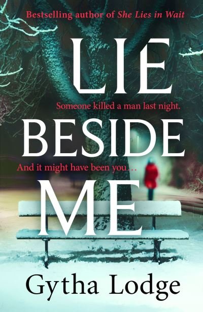 Lie Beside Me - Gytha Lodge - Bøger - Penguin Books Ltd - 9781405938525 - 6. januar 2022