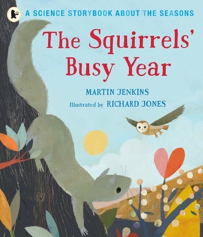 Cover for Martin Jenkins · The Squirrels' Busy Year: A Science Storybook about the Seasons (Taschenbuch) (2018)
