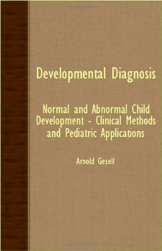 Cover for Arnold Gesell · Developmental Diagnosis - Normal and Abnormal Child Development - Clinical Methods and Pediatric Applications (Taschenbuch) (2007)