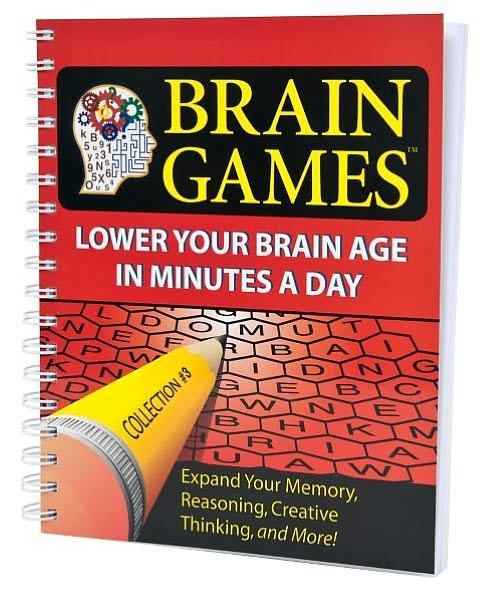 Cover for Publications International Staff · Brain Games #3: Lower Your Brain Age in Minutes a Day (Brain Games (Numbered)) (Spiral Book) [Spi edition] (2007)