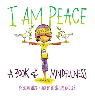 Cover for Susan Verde · I Am Peace: A Book of Mindfulness (Board book) (2019)