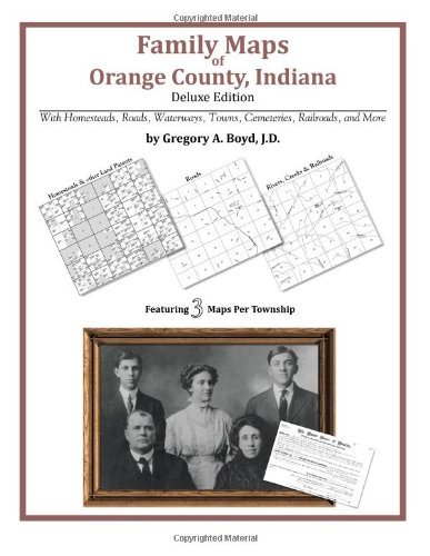 Cover for Gregory a Boyd J.d. · Family Maps of Orange County, Indiana (Paperback Book) (2010)