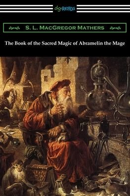Cover for S L MacGregor Mathers · The Book of the Sacred Magic of Abramelin the Mage (Paperback Bog) (2021)