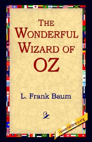 The Wonderful Wizard of Oz - L. Frank Baum - Livros - 1st World Library - Literary Society - 9781421806525 - 15 de maio de 2005
