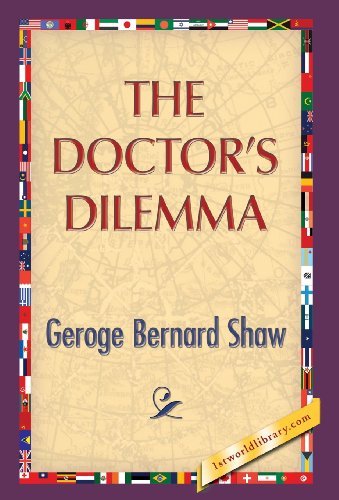 Cover for George Bernard Shaw · The Doctor's Dilemma (Innbunden bok) (2013)