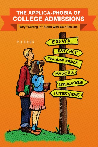 Cover for P J Finer · The Applica-phobia of College Admissions: Why ''getting In'' Starts with Your Resume (Taschenbuch) (2007)