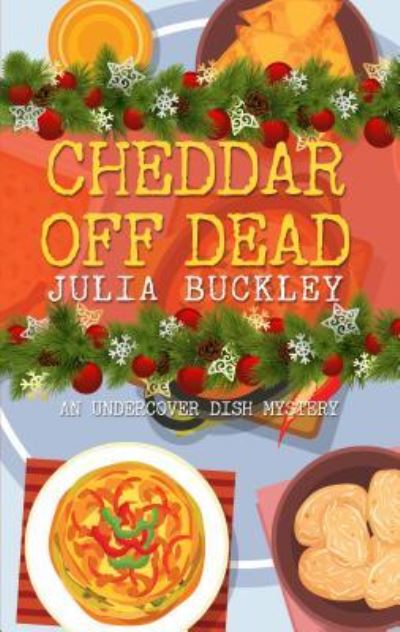 Cover for Julia Buckley · Cheddar Off Dead (Paperback Book) (2017)