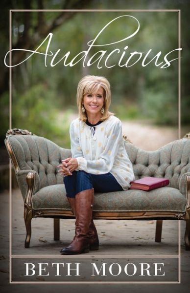 Cover for Beth Moore · Audacious (Hardcover Book) (2015)