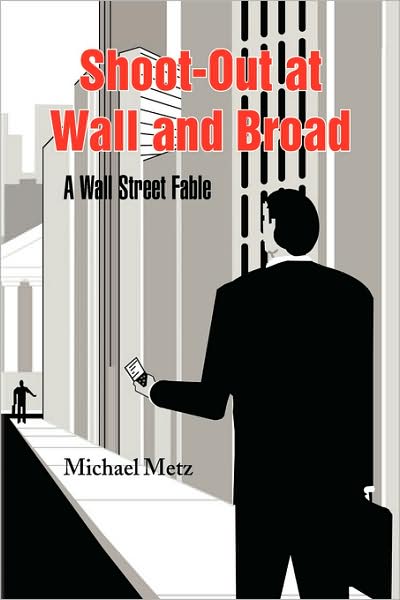 Cover for Michael Metz · Shoot-out at Wall and Broad (Hardcover Book) (2008)