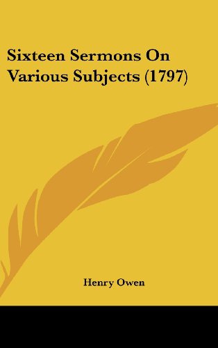 Cover for Henry Owen · Sixteen Sermons on Various Subjects (1797) (Hardcover Book) (2008)