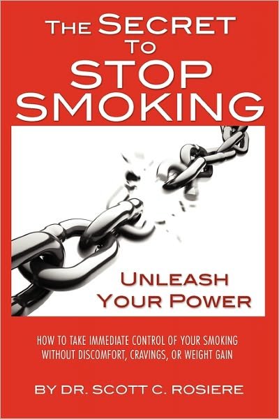 Cover for Scott C Rosiere · The Secret to Stop Smoking (Pocketbok) (2009)