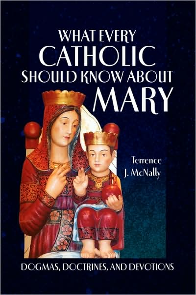 Cover for Terrence J. Mcnally · What Every Catholic Should Know About Mary (Hardcover Book) (2009)