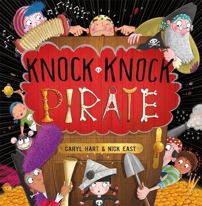 Knock Knock Pirate - Knock Knock - Caryl Hart - Livros - Hachette Children's Group - 9781444928525 - 5 de abril de 2018