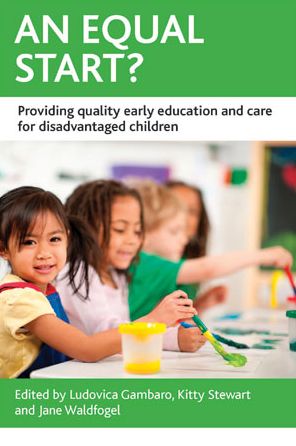 Cover for Ludovica Gambaro · An Equal Start?: Providing Quality Early Education and Care for Disadvantaged Children - CASE Studies on Poverty, Place and Policy (Paperback Book) (2015)