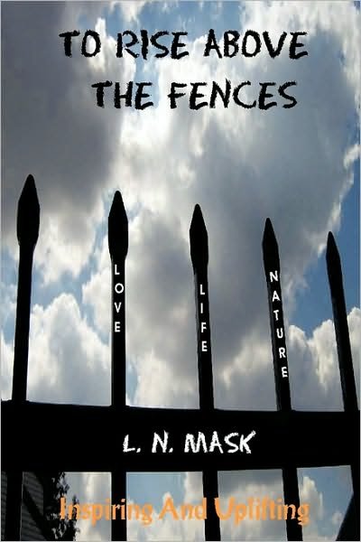 Cover for L N Mask · To Rise Above the Fences: Poetry (Taschenbuch) (2010)