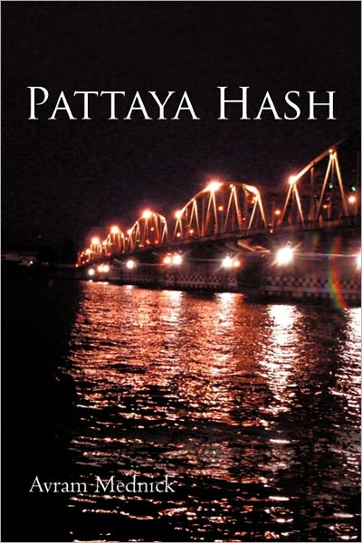 Cover for Avram Mednick · Pattaya Hash (Taschenbuch) (2010)