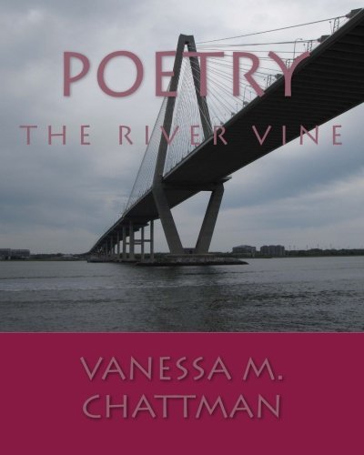 Cover for Vanessa M Chattman · Poetry: the River Vine (Taschenbuch) (2013)