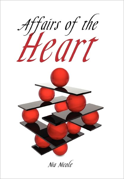 Cover for Nia Nicole · Affairs of the Heart (Hardcover Book) (2010)