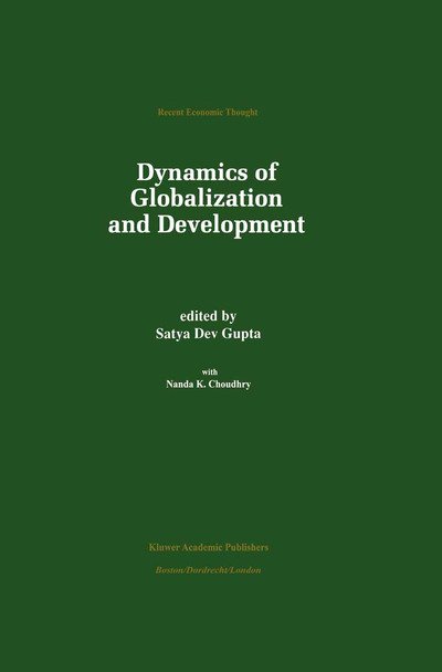 Cover for Satya Dev Gupta · Dynamics of Globalization and Development - Recent Economic Thought (Paperback Bog) [Softcover reprint of the original 1st ed. 1997 edition] (2012)