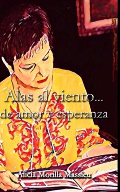 Cover for Alicia Morilla Massieu · Alas Al Viento... de Amor y Esperanza (Book) (2022)