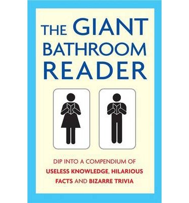 Cover for Karl Shaw · The Giant Bathroom Reader: Dip into a compendium of useless knowledge, hilarious facts and bizarre trivia (Pocketbok) (2014)