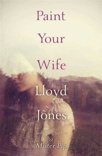 Cover for Lloyd Jones · Paint Your Wife (Pocketbok) (2015)