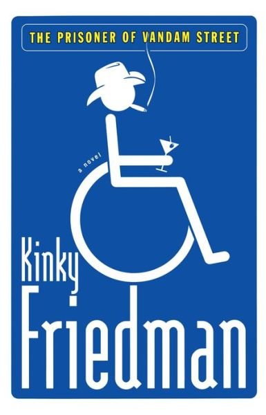 Cover for Kinky Friedman · The Prisoner of Vandam Street (Taschenbuch) (2014)