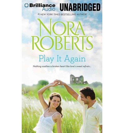 Cover for Nora Roberts · Play It Again: Once More with Feeling, Dual Image (Lydbog (CD)) [Unabridged edition] (2014)