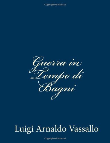 Cover for Luigi Arnaldo Vassallo · Guerra in Tempo Di Bagni (Paperback Book) [Italian edition] (2013)