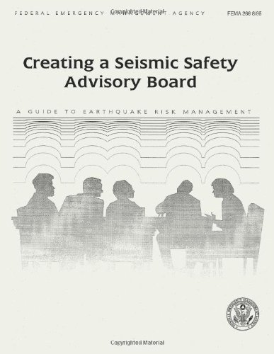 Creating a Seismic Safety Advisory Board:  a Guide to Earthquake Risk Management (Fema 266) - Federal Emergency Management Agency - Livros - CreateSpace Independent Publishing Platf - 9781482788525 - 16 de março de 2013