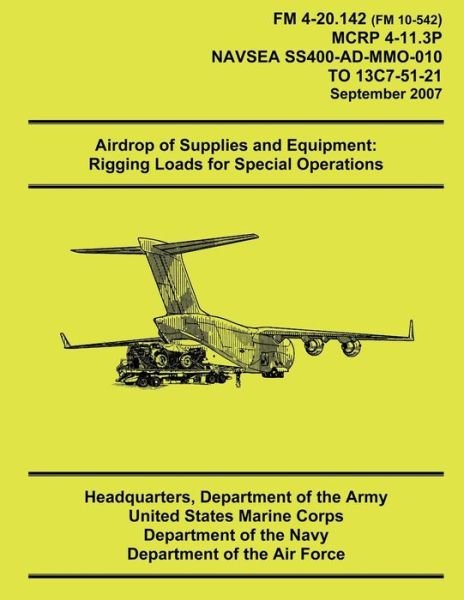 Cover for Department of the Army · Airdrop of Supplies and Equipment: Rigging Loads for Special Operations (Paperback Book) (2013)