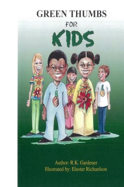Cover for R K Gardener · Green Thumbs for Kids (Pocketbok) (2013)