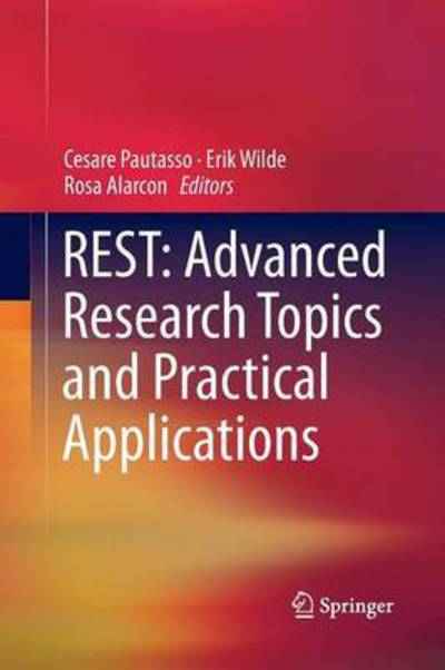 Cover for Rest · REST: Advanced Research Topics and Practical Applications (Taschenbuch) [Softcover reprint of the original 1st ed. 2014 edition] (2016)