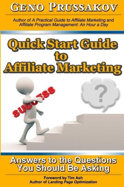 Cover for Evgenii Prussakov · Quick Start Guide to Affiliate Marketing: Answers to the Questions You Should Be Asking (Paperback Bog) (2014)