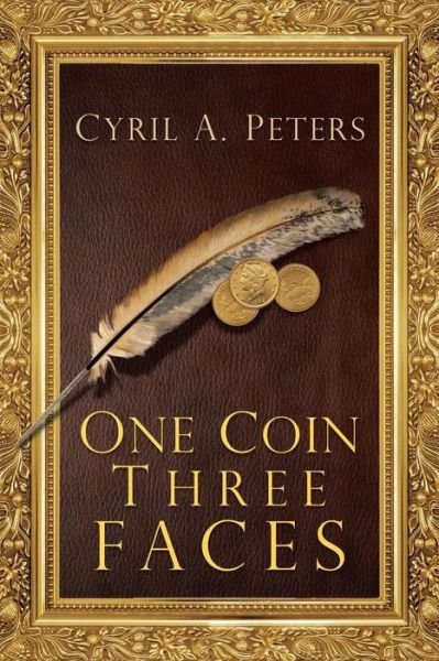 Cover for Cyril A. Peters · One Coin Three Faces (Paperback Book) (2014)