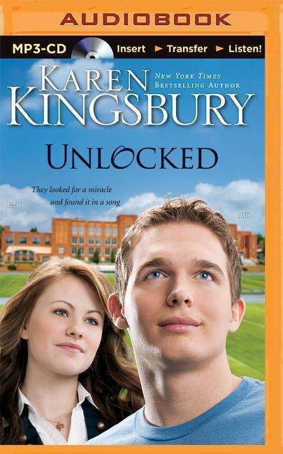 Cover for Karen Kingsbury · Unlocked: a Love Story (MP3-CD) (2015)