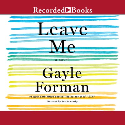 Cover for Gayle Forman · Leave Me (CD) (2016)