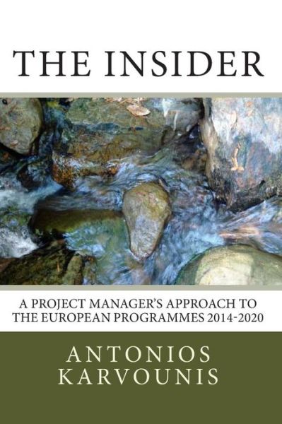 Cover for Antonios Karvounis · The Insider: a Project Manager's Approach to the European Programmes 2014-2020 (Paperback Book) (2015)