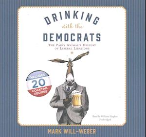 Cover for Mark Will-Weber · Drinking with the Democrats (CD) (2016)