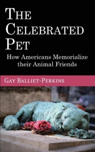 Cover for Gay Balliet-Perkins · The Celebrated Pet (Paperback Book) (2020)