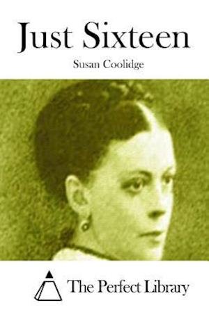 Cover for Susan Coolidge · Just Sixteen (Paperback Bog) (2015)
